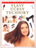 Kniha: Vlasy - účesy - techniky - Mytí a stříhání, barvení a odbarvování - Jackie Wadesonová