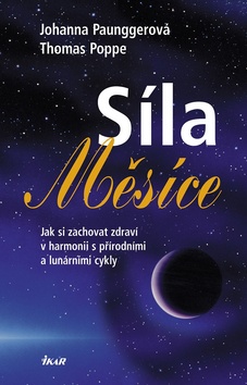 Kniha: Síla měsíce - Johanna Paunggerová, Thomas Poppe