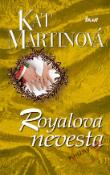Kniha: Royalova nevesta - Kat Martinová