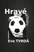 Kniha: Hravé příběhy - Eva Tvrdá