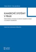Kniha: Kamerové systémy v praxi - Praktická právnická příručka - Václav Bartík, Eva Janečková