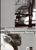 Kniha: Unternehmen Deutsch Aufbaukurs Lehrerhandbuch - N. Becker; J. Braunert; W. Schlenker