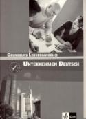 Kniha: Unternehmen Deutsch - Grundkurs Lehrerhandbuch