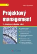Kniha: Projektový management - Systémový přístup k řízení projektů - 2., aktualizované a doplněné vydání - Alena Svozilová