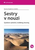 Kniha: Sestry v nouzi - syndrom vyhoření, mobbing, bossing - Martina Venglářová