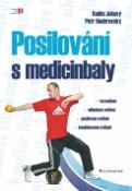 Kniha: Posilování s medicinbaly - Radim Jebavý; Petr Doubravský
