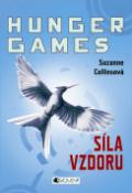 Kniha: Síla vzdoru - Hunger games III. - Suzanne Collinsová