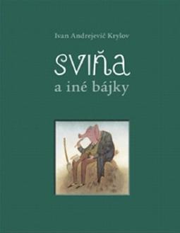 Kniha: Sviňa a iné bájky - Ivan Andrejevič Krylov