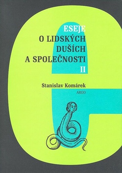 Kniha: Eseje o lidských duších a společnosti II. - Stanislav Komárek