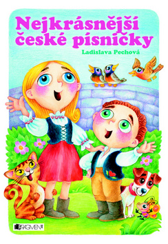 Kniha: Nejkrásnější české písničky - Ladislava Pechová