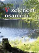 Kniha: V zeleném osamění - Václav Beran