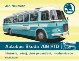 Kniha: Autobus Škoda 706 RTO - Jan Neumann