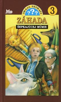 Kniha: Záhada šepkajúcej múmie - Traja pátrači 3 - Robert Arthur