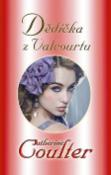 Kniha: Dědička Valcourtu - Catherine Coulterová