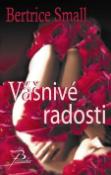 Kniha: Vášnivé radosti - Bertrice Smallová