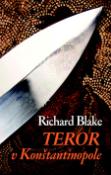 Kniha: Teror v Konštantínopole - Richard Blake
