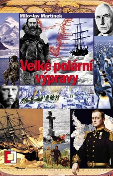 Kniha: Velké polární výpravy - Miloslav Martínek