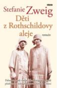 Kniha: Děti z Rothschildovy aleje - Pohnuté osudy rodiny Sternbergů na pozadí předválečné doby - Stefanie Zweig