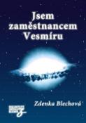Kniha: Jsem zaměstnancem Vesmíru - Zdenka Blechová
