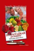 Kniha: Domácí lékař pro každého - Výživa jako základ zdraví - Jarmila Mandžuková