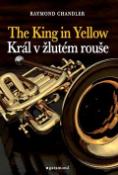 Kniha: Král v žlutém rouše/The King in Yellow - Raymond Chandler