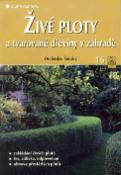 Kniha: Živé ploty a tvarované dřeviny v zahradě - 16 - Drahoslav Šonský