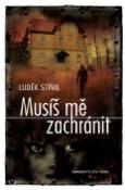 Kniha: Musíš mě zachránit - Luděk Stínil