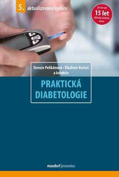 Kniha: Praktická diabetologie - Vladimír Bartoš, Terezie Pelikánová