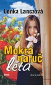 Kniha: Mokrá náruč léta - Lenka Lanczová