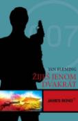 Kniha: James Bond Žiješ jenom dvakrát - Ian Fleming