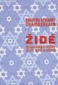 Kniha: Židé, jejich původ a příčiny jejich vlivu v Evropě - Houston Stewart Chamberlain