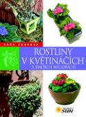 Kniha: Rostliny v květináčích a dalších nádobách - Vaše zahrada