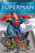 Kniha: Superman - Co se to stalo s Mužem zítřka? - Alan Moore