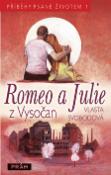 Kniha: Romeo a Julie z Vysočan - Příběhy psané životem 1 - Vlasta Svobodová