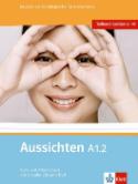 Kniha: Aussichten A1.2 Kurs-Arbeitsbuch - Druhý díl šestidílného učebního souboru němčiny pro dospělé studenty s CD a DVD - L.Ros El Hosni; O. Swerlowa; S. Klötzer