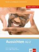 Kniha: Aussichten A2.2 Kurs-Arbeitsbuch - Čtvrtý díl šestidílného učebního souboru němčiny pro dospělé studenty s CD a DVD - L.Ros El Hosni; O. Swerlowa; S. Klötzer