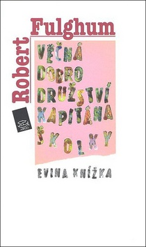 Kniha: Věčná dobrodružství Kapitána Školky - Evina kniha - Robert Fulghum