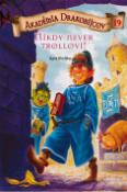 Kniha: Akadémia drakobijcov 19 - Nikdy never trollovi! - Kate McMullan