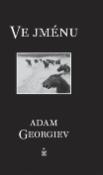 Kniha: Ve jménu - Adam Georgiev