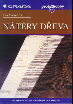Kniha: Nátěry dřeva - Eva Ambrožová