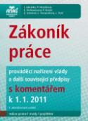 Kniha: Zákoník práce s komentářem k 1. 1. 2011 - prováděcí nařízení vlády a další související předpisy
