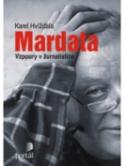 Kniha: Mardata - Vzpoury v žurnalistice - Karel Hvížďala