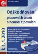 Kniha: Odškodňování pracovních úrazů a nemocí z povolání k 1.1.2010 + CD - Martin Mikyska