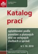 Kniha: Katalog prací k 1.10. 2010 - uplatňování podle povolání a platových tříd ve veřejných službách a správě - František Alinče; Ivan Tomší
