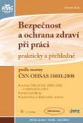 Kniha: Bezpečnost a ochrana zdraví při práci prakticky a přehledně - podle normy ČSN OHSAS 1801:2008 - Zdeněk Šenk