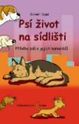 Kniha: Psí život na sídlišti - Příběhy psů a jejich kamarádů - Jaromír Sypal