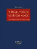 Kniha: Farmakoterapie vnitřních nemocí - 4., zcela přepracované a doplněné vydání - Josef Marek