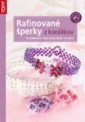 Kniha: Rafinované šperky z korálikov - technikou pravouhlého tkania - autor neuvedený