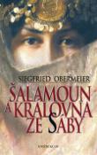 Kniha: Šalamoun a královna ze Sáby - Siegfried Obermeier