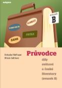 Kniha: Průvodce díly světové a české literatury - Svazek B, Román, Kompozice, Žánr, Próza - Bohuslav Hoffmann, Milada Caltíková